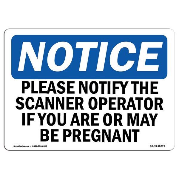 Signmission OSHA Sign, Notify Operator If You Are Pregnant, 10in X 7in Decal, 7" W, 10" L, Landscape OS-NS-D-710-L-16279 - main